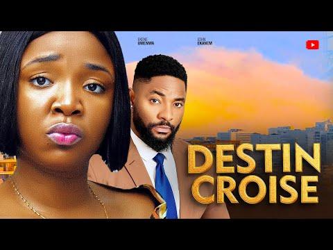 DESTIN CROISE - EKENE UMENWA, JOHN EKANEM - Derniers Films Complets Nollywood
