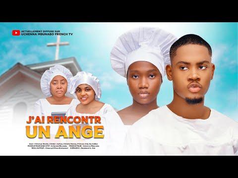 J'AI RENCONTRÉ UN ANGE - CLINTON JOSHUA, CHINENYE NNEBE – DERNIER FILM NIGÉRIAN EN FRANÇAIS